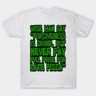 Wise Man Say T-Shirt